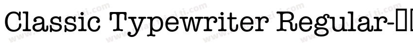 Classic Typewriter Regular字体转换